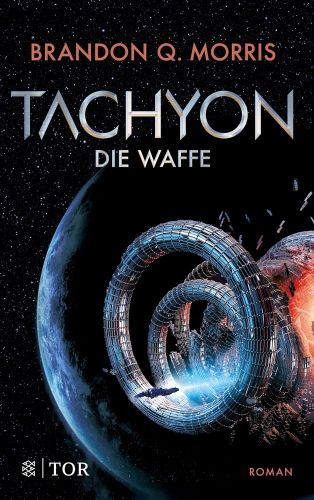 Bucheinband:Tachyon: Die Waffe | Harte Science Fiction