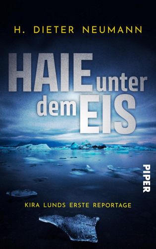 Bucheinband:Haie unter dem Eis - Kira Lunds erste Reportage (Kira Lund 1): Ein Nord-Ostsee Krimi |