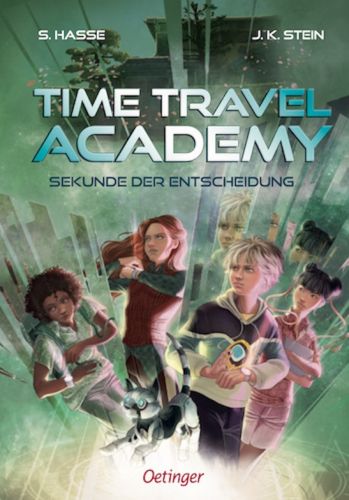 Bucheinband:Time Travel Academy 2. Sekunde der Entscheidung
